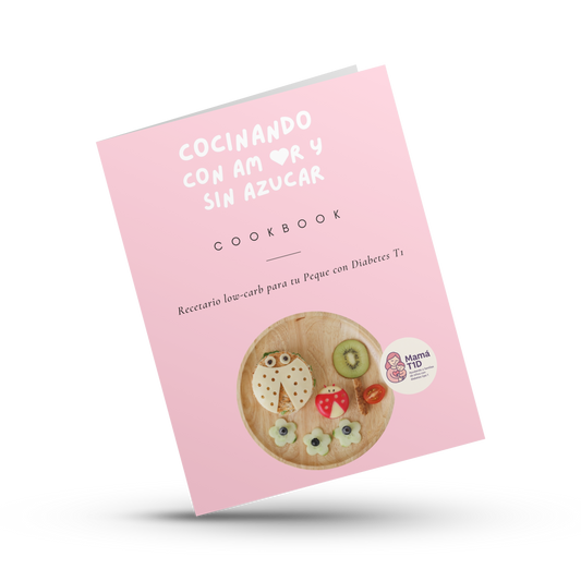 Cocinando con Amor y sin Azucar - Recetario para tu Peque con Diabetes T1